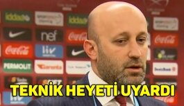 Cenk Ergün: "Başkanımız teknik heyetin uyarılmasını istedi"