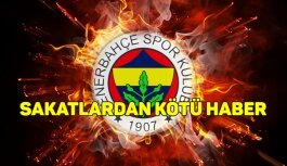 F.Bahçe'ye sakatlardan kötü haber!